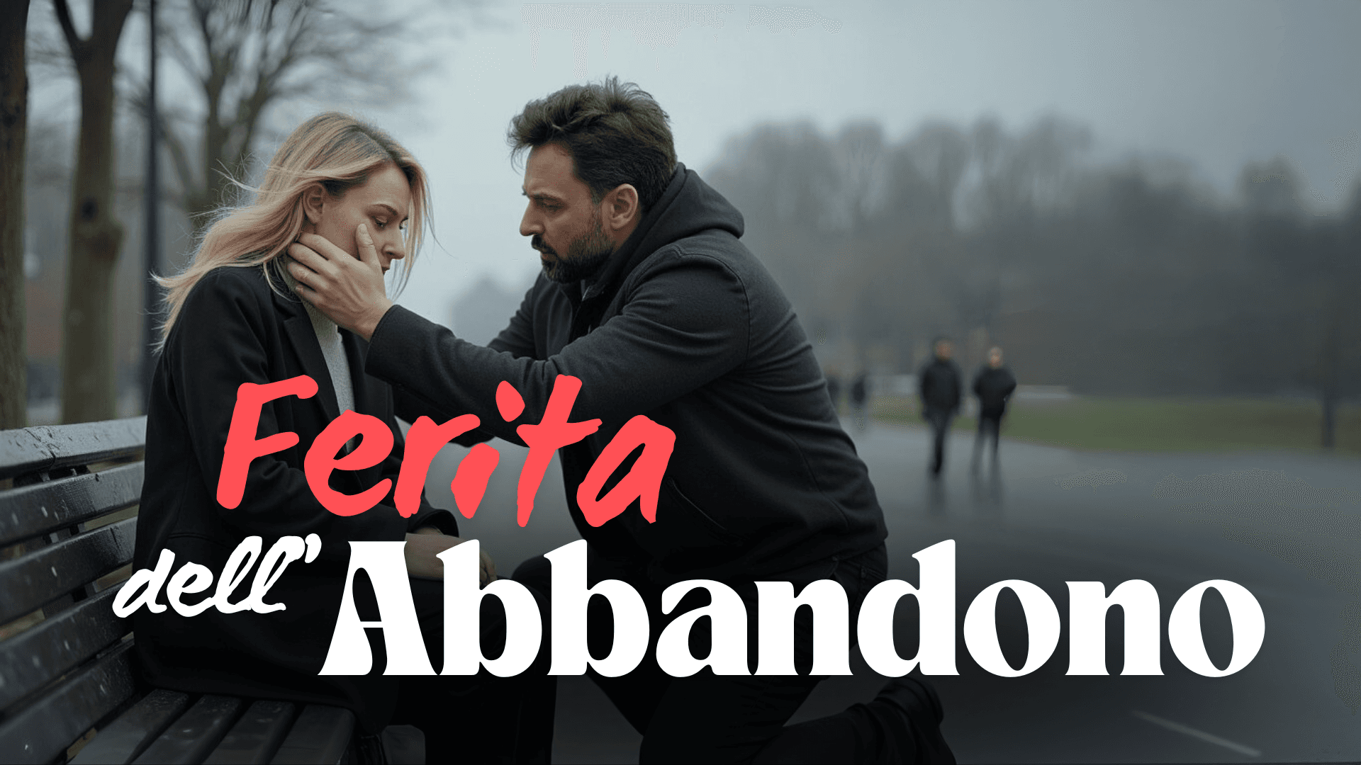 Le 5 ferite dell'anima: FERITA DELL'ABBANDONO