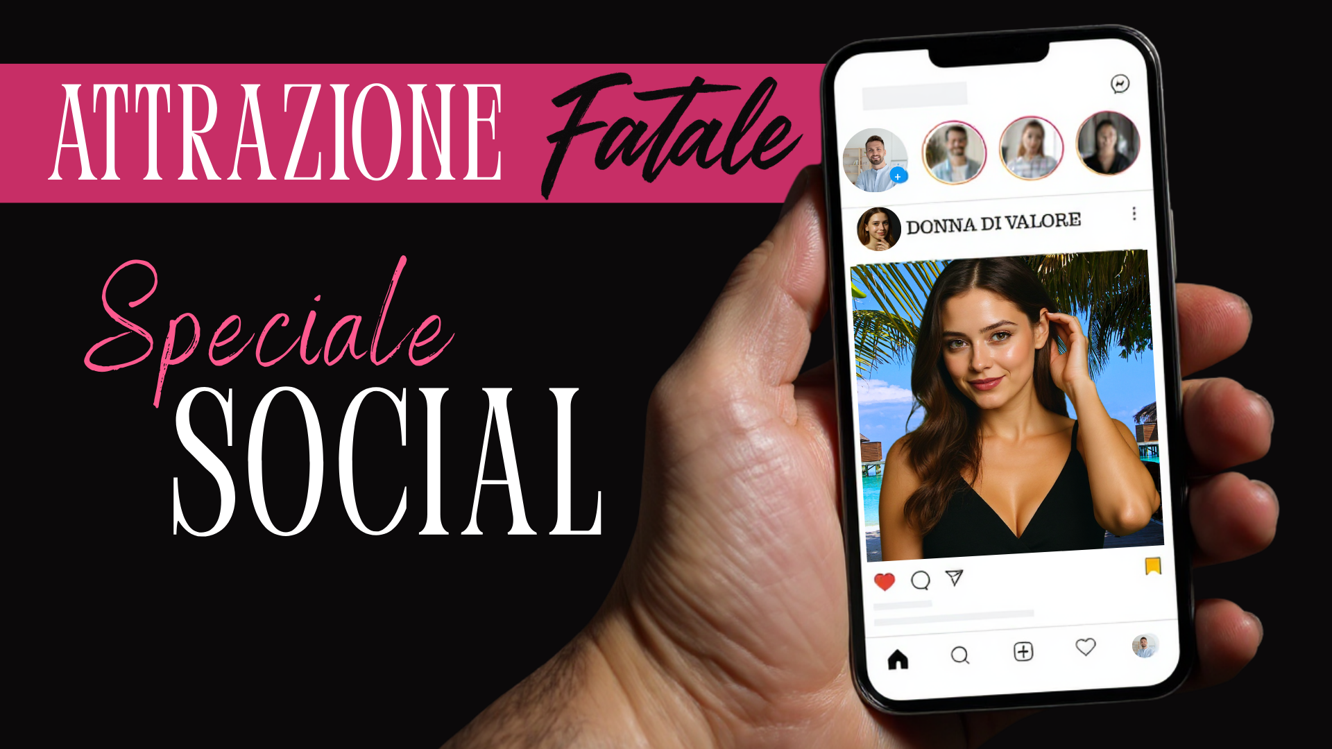 Attrazione Fatale - speciale social